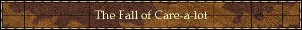 The Fall of Care-a-lot